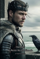 Hamlet: El Resto No Es Silencio (Spanish Edition) B0GHYKMZZ8 Book Cover