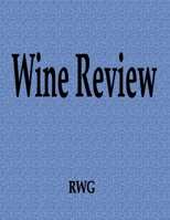 Wine Review: 150 Pages 8.5" X 11" 1087812445 Book Cover