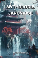 Mythologie Japonaise (French Edition) B0DQ5RWRLT Book Cover