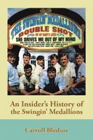 An Insider's History of the Swingin' Medallions 1984537008 Book Cover