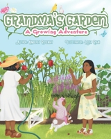 Grandma's Garden : A Growing Adventure 1735072125 Book Cover