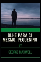 Olhe Para Si Mesmo, Pequenino null Book Cover