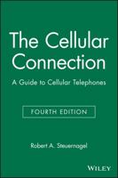 The Cellular Connection: A Guide to Cellular Telephones 0471316520 Book Cover