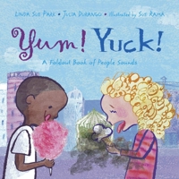 Yum! Yuck! A Foldout Book of People Sounds 1570916594 Book Cover