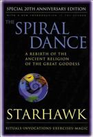 The Spiral Dance: A Rebirth of the Ancient Religion of the Great Goddess 0062508148 Book Cover