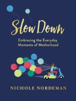 Slow Down 071809901X Book Cover