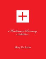 Montessori Primary Addition 1508757003 Book Cover
