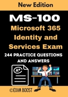 MS-100 Microsoft 365 Identity and Services Exam 244 practice Questions and Answers: Actual 2020 Exams to prepare for Microsoft MS-100 Certification B0892HSYFC Book Cover