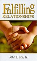 Fulfilling Relationships 0615313868 Book Cover