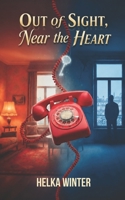 Out of Sight, Near the Heart: A Parallel Universe Domestic Thriller in Paris B0HHY15LVL Book Cover
