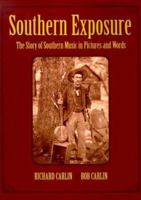 Southern Exposure: The Story of Southern Music in Pictures and Words 0823084264 Book Cover