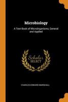 Microbiology: A Text-Book of Microörganisms, General and Applied 1016002181 Book Cover