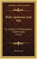 Rich's Apolonius & Silla': An Original of Shakespeare's Twelfth Night' 0548601720 Book Cover