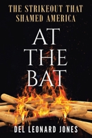 At The Bat: The Strikeout That Shamed America 1732605246 Book Cover