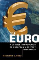 The Euro: A Concise Introduction to European Monetary Integration 1588263525 Book Cover