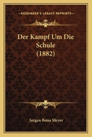 Der Kampf Um Die Schule (1882) 1160069204 Book Cover