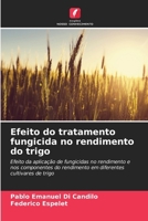 Efeito do tratamento fungicida no rendimento do trigo (Portuguese Edition) 6206997332 Book Cover