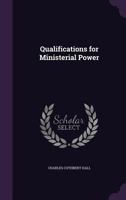 Qualifications for Ministerial Power 1166980235 Book Cover