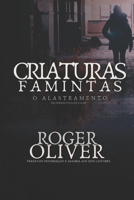 Criaturas Famintas: Início da Nova Era Pós-Alastramento (Dia 1 ao 57) B08S2ZZ7GD Book Cover