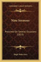Nine Sermons: Preached On Several Occasions 1024583864 Book Cover