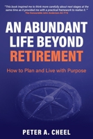An Abundant Life Beyond Retirement 0992543010 Book Cover