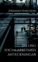 En ung socialarbetares anteckningar (Swedish Edition) 9180808948 Book Cover