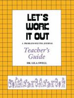 Let's Work It Out: A Problem Solving Journal Teacher's Guide 1465274308 Book Cover