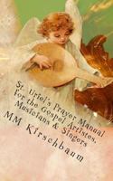 St. Uriel's Prayer Manual for the Gospel Artistes, Musicians & Singers 1497422086 Book Cover