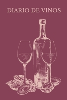 Diario de Vinos: Es un cuaderno o libro para registrar catas de vino - 120 paginas, 16cmx23cm - Ideal para los aficionados o amantes del vino. (Spanish Edition) 1671590244 Book Cover