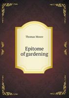 Epitome of Gardening 1164635921 Book Cover