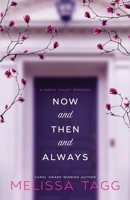 Now and Then and Always 0997964235 Book Cover