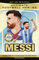 Ultimate Football Heroes: Messi (Elite Edition): Features a special collector's card, free eBook and free audio download! 1789469198 Book Cover