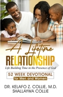 A Lifetime Relationship: Life Building Time in the Presence of God, 52 Week Devotional for Men and Women 173554132X Book Cover