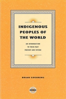 Indigenous Peoples of the World (Purich's Aboriginal Issues Series) 189583001X Book Cover