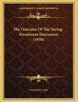 The Outcome Of The Saving-Investment Discussion 1258980851 Book Cover