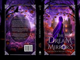 The Dream Mirrors: A Metaphysical Mystery of Magick (Witches of Maple Hollow) B0FB1FMDXS Book Cover