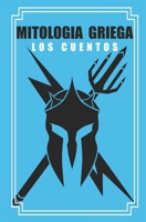 Mitologia Griega Los Cuentos B0FV8BFD4H Book Cover