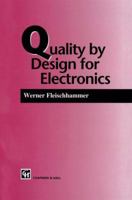 Quality by Design for Electronics 1461358574 Book Cover