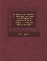 La Parure Des Cavaliers Et L'Insigne Des Preux; Edite D'Apres Le Manuscrit de M. Nehill - Primary Source Edition 1017724237 Book Cover