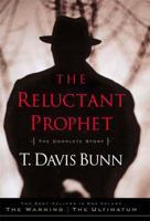 The Reluctant Prophet - The Complete Story Two Best Sellers In One Volume 0785267344 Book Cover
