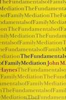 The Fundamentals of Family Mediation (S U N Y Series in Transpersonal and Humanistic Psychology) 0791420361 Book Cover