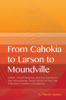 From Cahokia to Larson to Moundville 1621901238 Book Cover