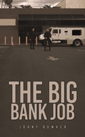 The Big Bank Job 1035802260 Book Cover