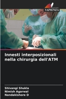 Innesti interposizionali nella chirurgia dell'ATM (Italian Edition) 6207432207 Book Cover