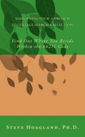 Simplifying Your Approach to College Search and Selection: Find Out Where You Reside Within the 86211 Code 148006159X Book Cover