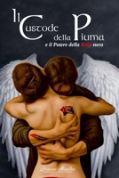 Il Custode Della Piuma: E Il Potere Della Rosa Nera Di Simone Martino. Saga Completa Volume Unico: Di Simone Martino 154119067X Book Cover