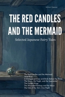 The Red Candles and the Mermaid - Selected Japanese Fairy Tales 4991494400 Book Cover