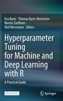 Hyperparameter Tuning for Machine and Deep Learning with R: A Practical Guide 9811951691 Book Cover