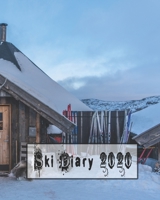 Diary Planner: The yearly organiser for the snow sport lover - Four pages per week encompassing of a positive affirmation quote page, diary page and ... of experiences -ski cabin art cover 1678635235 Book Cover