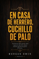 En casa de herrero, cuchillo de palo: Las grietas de lo que se ama y no se sabe cuidar B0H6XH1S3C Book Cover